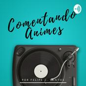 Podcast Comentando Animes
