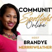 Podcast Community Spotlight w/Brandye Merriweather