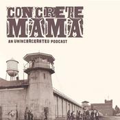 Podcast Concrete Mama: The Podcast