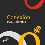 Podcast Conexión PwC Colombia