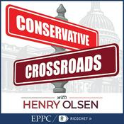 Podcast Conservative Crossroads with Henry Olsen