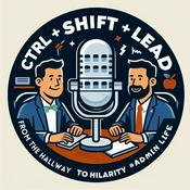 Podcast Control+Shift+Lead: The Education Leadership Podcast