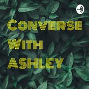 Podcast Converse With ASHLEY