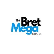 Podcast The Bret Mega Show