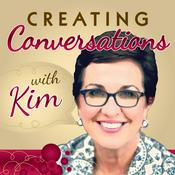 Podcast Creating Conversations with Kim