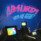 Podcast ABSURD! w/ Joe Feeney