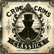 Podcast Crime Classics - True Crime OTR