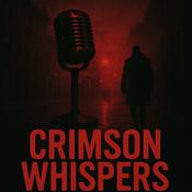 Podcast Crimson Whispers: Crimes Behind Closed Doors