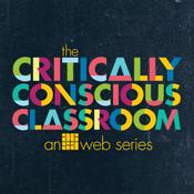 Podcast Critically Conscious Classroom