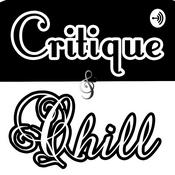 Podcast Critique and Chill