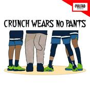 Podcast Crunch Wears No Pants