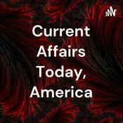 Podcast Current Affairs Today, America