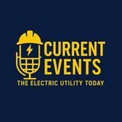 Podcast Current Events - The Electric Utility Today