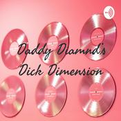 Podcast Daddy Diam☆nd's Dick Dimension