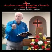 Podcast Danny V. Ray Ministries, Gordon Avenue Baptist Church Adel, Ga.