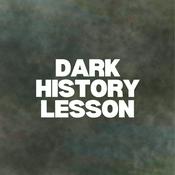 Podcast Dark History Lesson