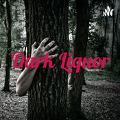 Podcast Dark Liquor