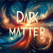Podcast Dark Matter