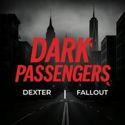 Podcast Dark Passengers: Dexter | Fallout