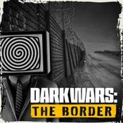 Podcast Dark Wars: The Border w/ Sara Carter