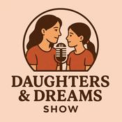 Podcast Daughters & Dreams Show