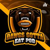 Podcast Dawgs Gotta Eat Podcast