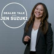 Podcast Dealer Talk With Jen Suzuki