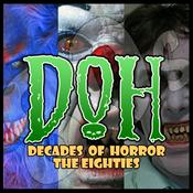 Podcast Decades of Horror 1980s
