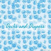 Podcast Decks and Diapers
