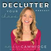 Podcast Declutter Your Chaos - Mindful Minimalism