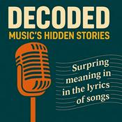 Podcast Decoded/ Music's Hidden Stories