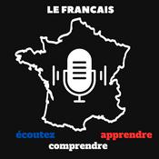 Podcast Découvrir la culture française par l'écoute de sa langue : Chapitre 1, niveau débutant