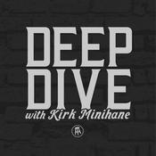 Podcast Deep Dive with Kirk Minihane