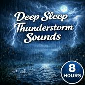 Podcast Deep Sleep Thunderstorm Sounds
