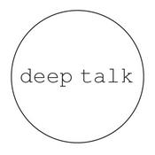 Podcast deep talk