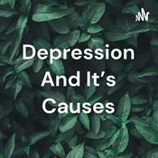 Podcast Depression And It's Causes