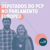 Podcast Deputados do PCP no Parlamento Europeu