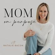 Podcast Mom On Purpose With Natalie Bacon