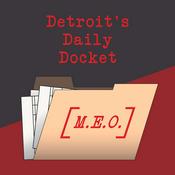 Podcast detroit'sdailydocket