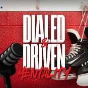 Podcast Dialed & Driven Mentality Podcast