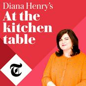 Podcast Diana Henry's At the kitchen table