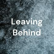 Podcast Leaving Behind