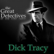 Podcast The Great Detectives Present Dick Tracy (Old Time Radio)