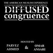 Podcast Diffused Congruence: The American Muslim Experience