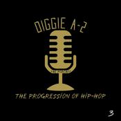 Podcast Diggie A-2: The Progression of Hip-Hop