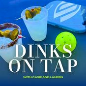 Podcast Dinks On Tap: Life Through the Lens of Pickleball