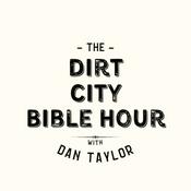 Podcast Dirt City Bible Hour