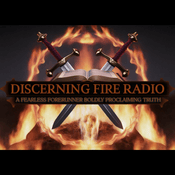 Podcast Discerning Fire Radio