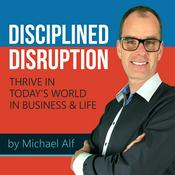 Podcast Disciplined Disruption Podcast