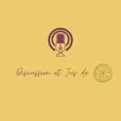 Podcast Discussion et Jus de citron